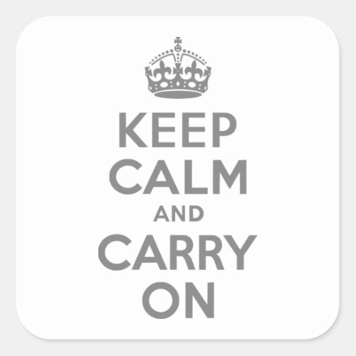 Gray Keep Calm and Carry On Square Sticker