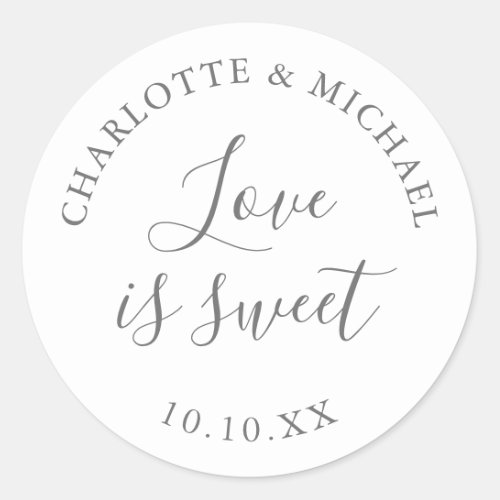Gray Love Is Sweet Wedding Favor  Classic Round Sticker