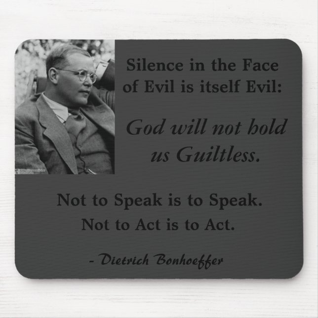 Gray Mouse Pad-Bonhoeffer-SilenceintheFaceofEvil Pad (Front)