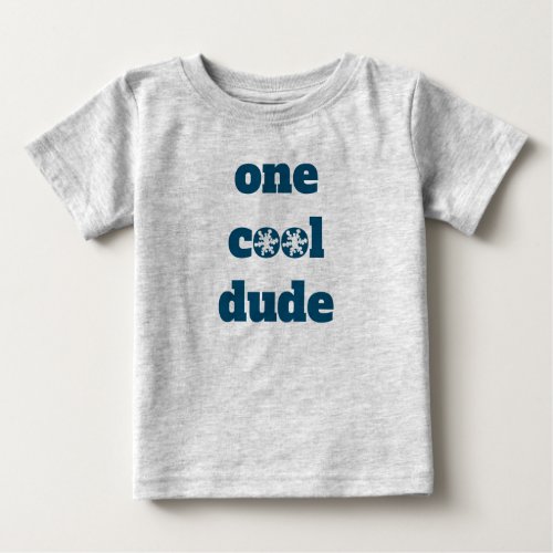 Gray One Cool Dude Snowflake Baby T_Shirt