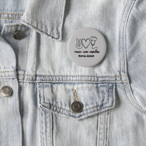 Gray Peace Love Nursing Appreciation  Button