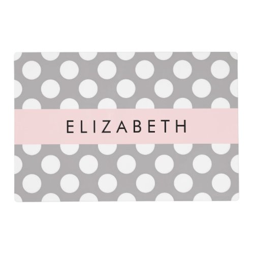 Gray Polka Dots Polka Dot Pattern Your Name Placemat