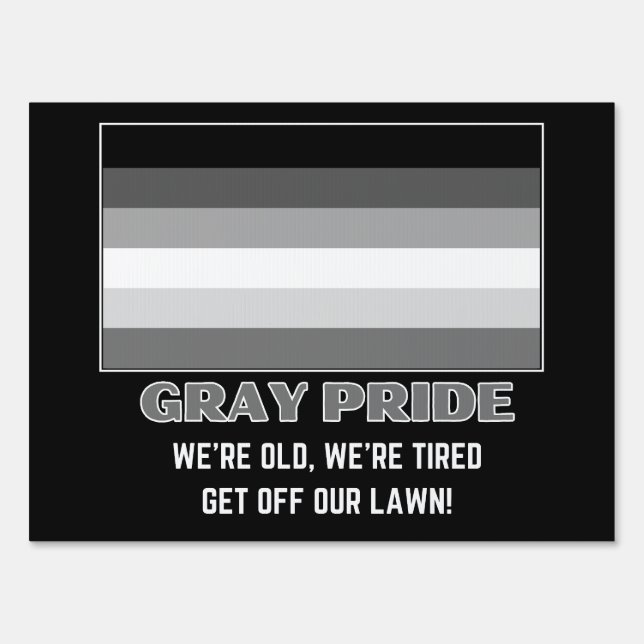 Gray Pride Sign (Front)