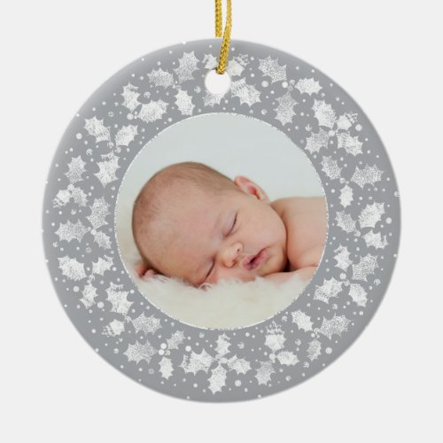 Gray Printed Holly Babys First Christmas Photo Ceramic Ornament