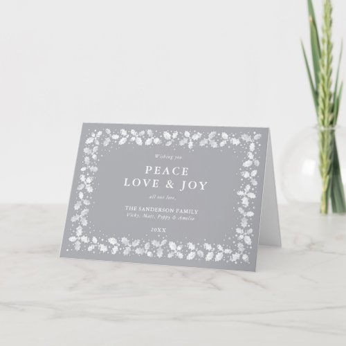 Gray Printed Holly Leaves Border Peace Love  Joy Holiday Card