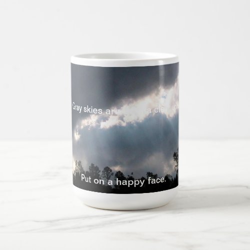 Gray skies are gonna clear up coffee mug