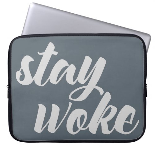 Gray Stay Woke Laptop Sleeve