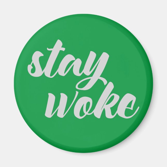 Gray Stay Woke Magnet (Front)