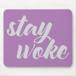 Gray Stay Woke Mouse Pad