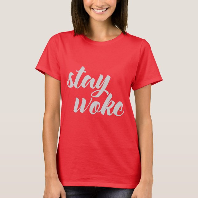 Gray Stay Woke T-Shirt (Front)