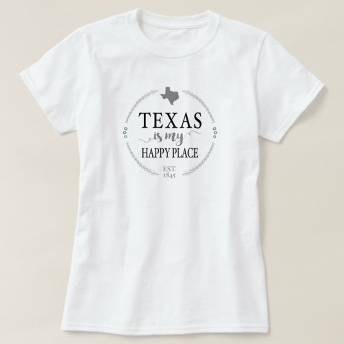 Gray Texas is My Happy Place T_Shirt