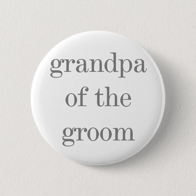 Gray Text Grandpa of Groom Pinback Button (Front)