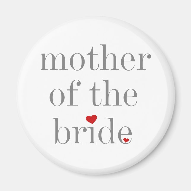 Gray Text Mother of Bride Magnet (Front)