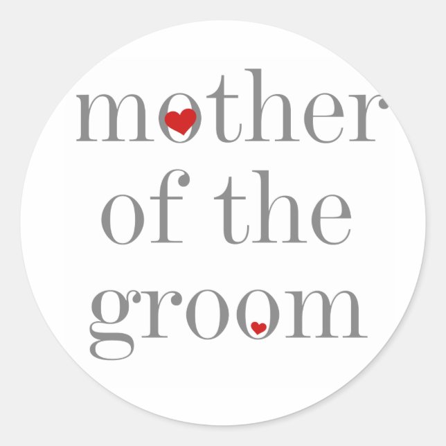 Gray Text  Mother of Groom Classic Round Sticker (Front)