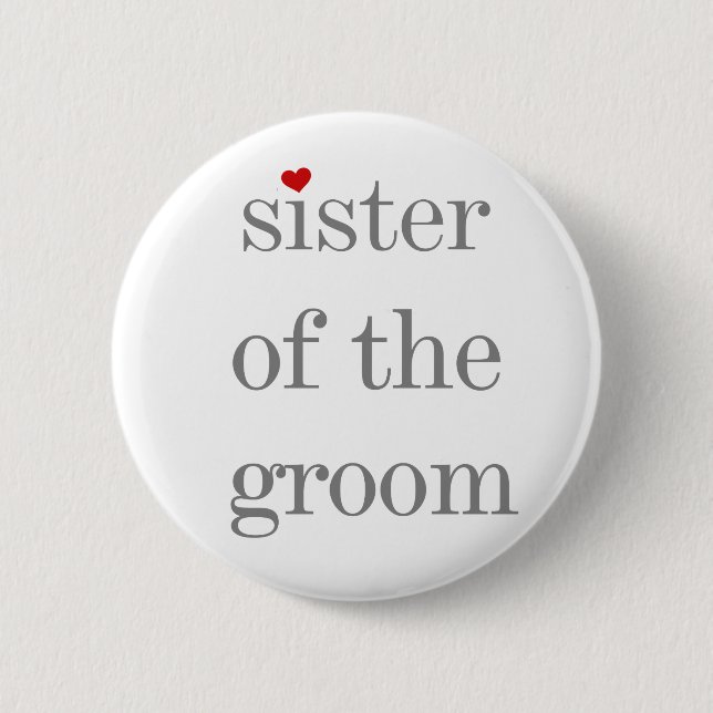 Gray Text Sister of the Groom Button (Front)