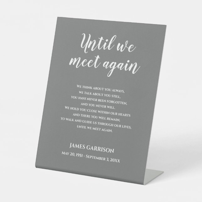 Gray Until We Meet Again Memorial Poem Pedestal Sign (Front)