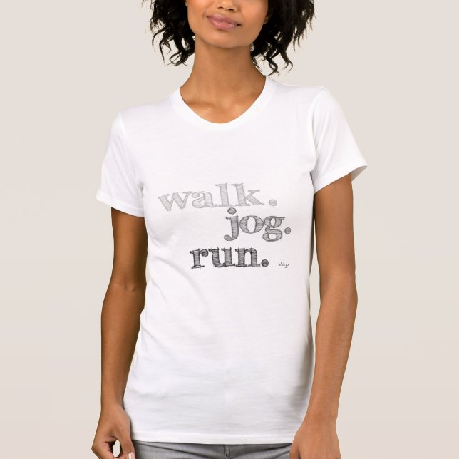 GRAY WALK JOG RUN (font SHADED) T-Shirt (Front)