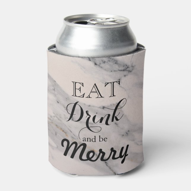 Gray white black marble Eat Drink and be Merry Can Cooler (Can Front)