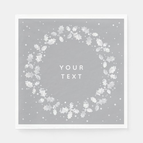 Gray  White Hand Printed Holly Wreath Christmas Napkins