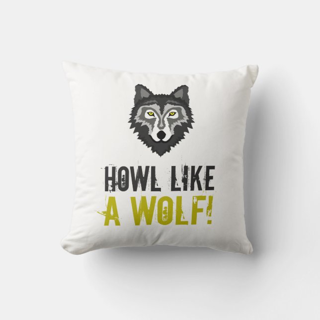 Gray Wolf, Howl Like a Wolf Throw Pillow (Front)