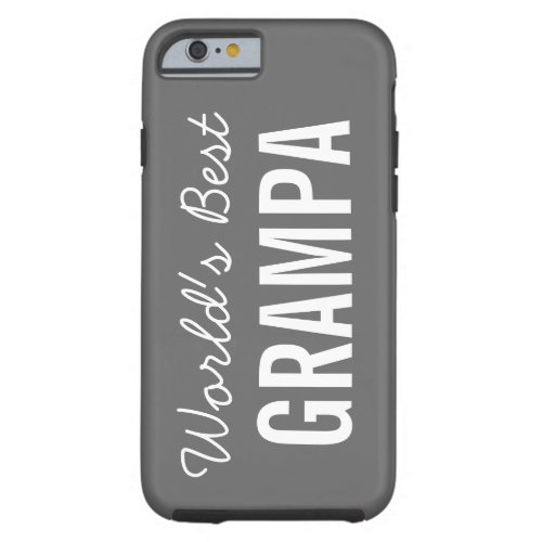 Gray Worlds Best Grampa Custom iPhone 6 Case
