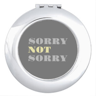 Gray Yellow Sorry Not Sorry Compact Mirror