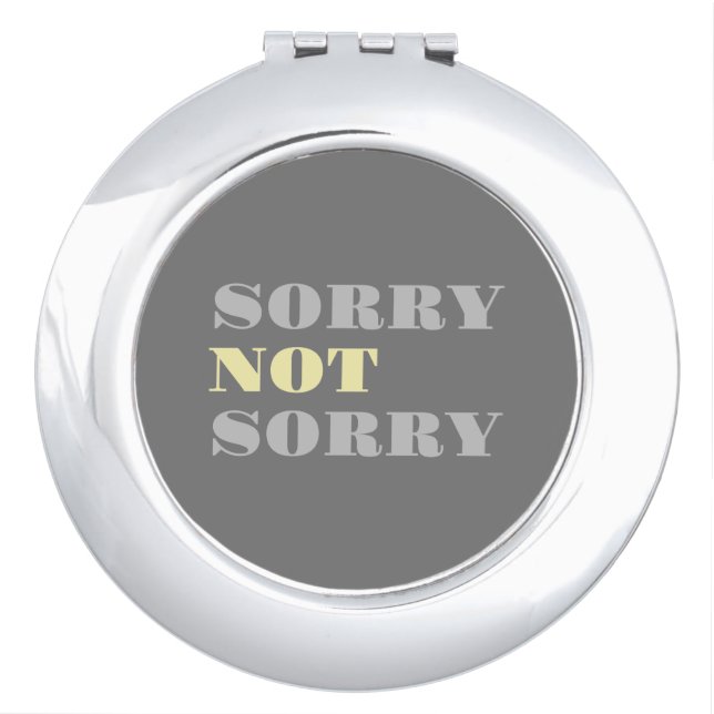 Gray Yellow Sorry Not Sorry Compact Mirror (Front)