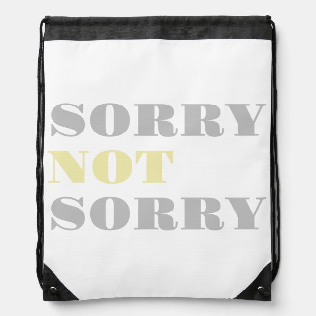 Gray Yellow Sorry Not Sorry Drawstring Backpack (Front)