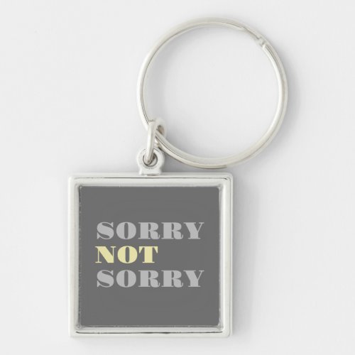 Gray Yellow Sorry Not Sorry Keychain