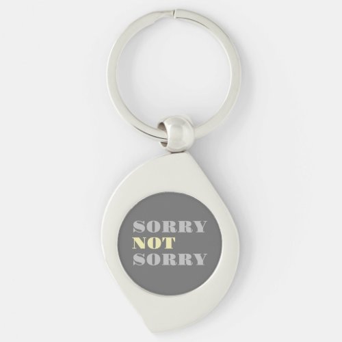 Gray Yellow Sorry Not Sorry Metal Keychain
