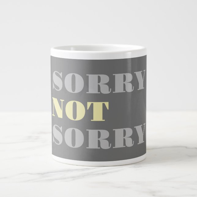 Gray Yellow Sorry Not Sorry Specialty Mug (Front)