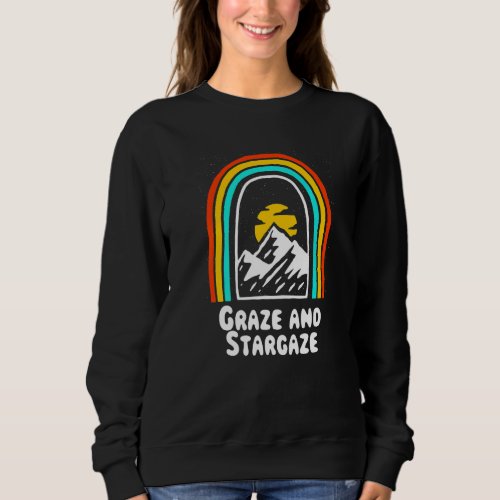 Graze And Stargaze Camping Wildlife Camper Outdoor Sweatshirt