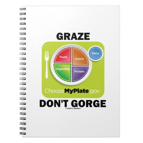 Graze Dont Gorge MyPlate Diet Food Group Humor Notebook