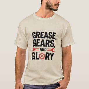 Grease Gears And Glory Pride Design for Mechanics T-Shirt