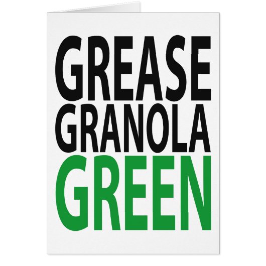 grease, granola, GREEN! Cards (Front)
