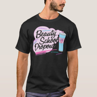 Grease Pink Ladies Beauty School Dropout T-Shirt