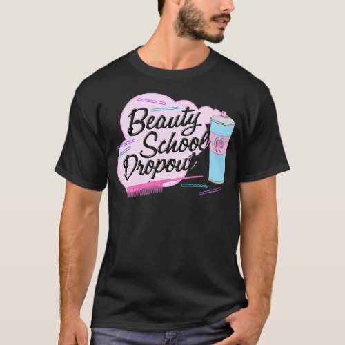 Grease  Pink Ladies  Beauty School Dropout T_Shirt