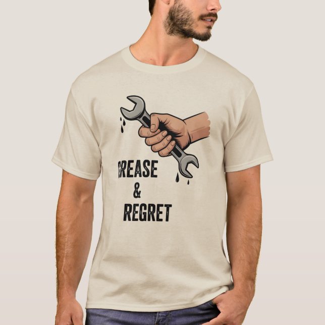 Grease & Regret | Funny Mechanic Humor   T-Shirt (Front)