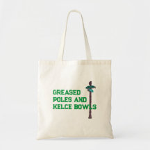 Greased Poles and Kelce Bowls Tote Bag