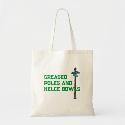 Greased Poles and Kelce Bowls Tote Bag
