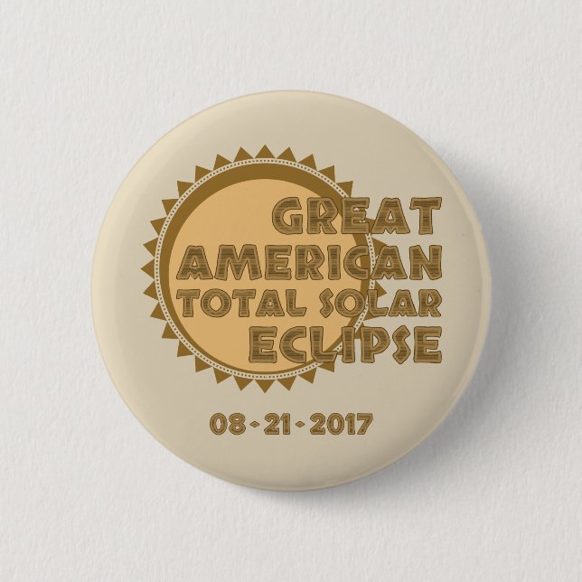 Great American Total Solar Eclipse - 2017 Button (Front)