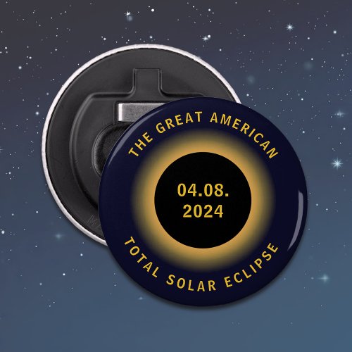 Great American Total Solar Eclipse 8 April 2024 Bottle Opener