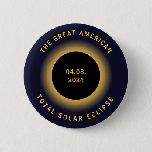 Great American Total Solar Eclipse 8 April, 2024 Button | Gabriel Angel ...