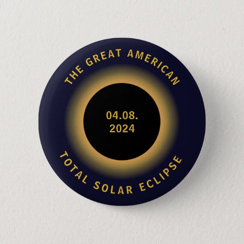 Great American Total Solar Eclipse 8 April 2024 Button