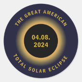 Great American Total Solar Eclipse 8 April, 2024 Classic Round Sticker (Front)