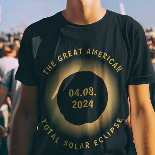 Great American Total Solar Eclipse 8 April 2024 T_Shirt