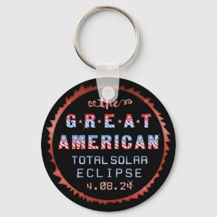 Great American Total Solar Eclipse April 8th 2024 Keychain