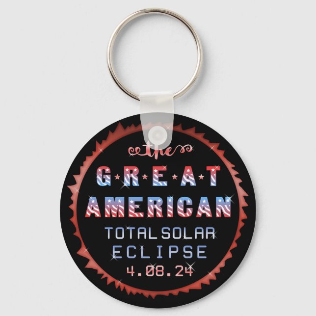 Great American Total Solar Eclipse April 8th 2024 Keychain (Front)