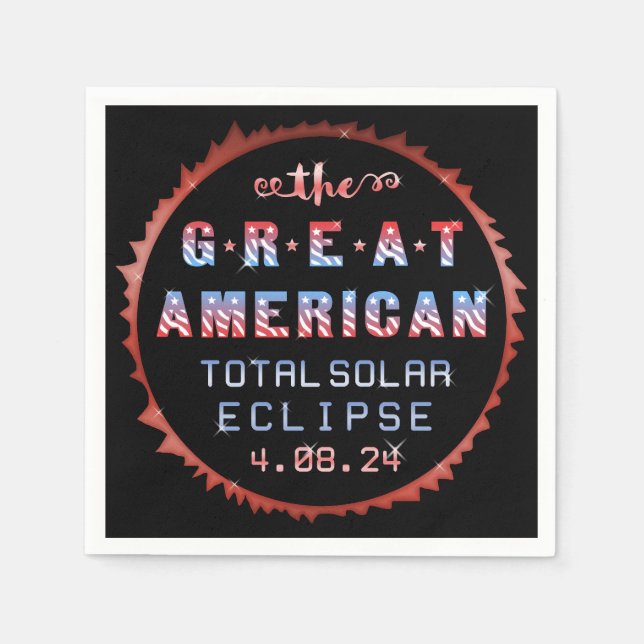 Great American Total Solar Eclipse April 8th 2024 Paper Napkins (Front)