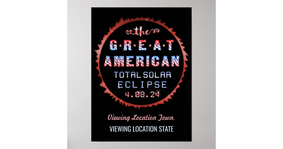 Great American Total Solar Eclipse April 8th 2024 Poster | Zazzle